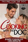 Cooking With the Doc (Falling for the Doc #1) by Craig Depew MD