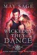 Wickedly They Dance by May Sage
