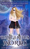 Dangerous Words: A Hunters' Academy Summer Novella by Ivy Hearne