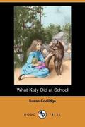 What Katy Did at School (Carr Family #2) by Susan Coolidge