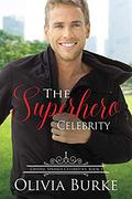 The Superhero Celebrity (Crystal Springs Celebrities #1) by Olivia Burke