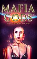 Mafia Gods: The Curse of Ra by Cleo Fox