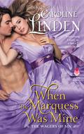 When the Marquess Was Mine by Caroline Linden