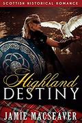 Highland Destiny by Jamie MacSeaver