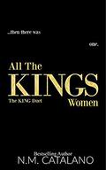 All The KING'S Women: The KING Duet, Book 2 (The KING Duet #2) by N.M. Catalano