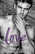 Love You Now by M Robinson