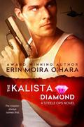 The Kalista Diamond (Steele Ops #1) by Erin Moira O'Hara
