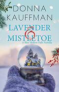 Lavender & Mistletoe (Blue Hollow Falls #3.5) by Donna Kauffman