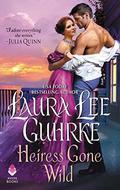 Heiress Gone Wild (Dear Lady Truelove #4) by Laura Lee Guhrke
