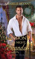 London's Late Night Scandal (Midnight Secrets #3) by Anabelle Bryant