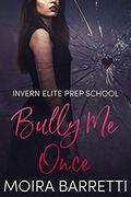 Bully Me Once by Moira Barretti