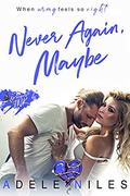 Never Again, Maybe (No Regrets Ink #4) by Adele Niles