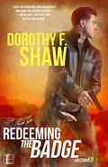Redeeming the Badge (Arizona K9 #2) by Dorothy F. Shaw