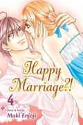 Happy Marriage?!, Vol. 4 (Happy Marriage?! #4) by Maki Enjoji