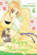 Happy Marriage?!, Vol. 6 (Happy Marriage?! #6) by Maki Enjoji