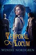 Temporal Locum by Wendie Nordgren