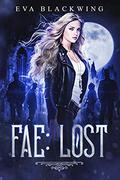 Fae: Lost (Lost Royal #1) by Eva Blackwing