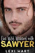 One Wild Weekend with Sawyer (One Wild Weekend with #4) by Lexi Hart