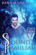 Sound's Familiar (Terra Noctem #1) by Dana Marie Bell