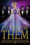 Falling For Them Volume 5: A Love Without Bounds Collection by Sofia Ann Hoffman