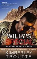 Willy's Special (SEAL EXtreme Team #5) by Kimberley Troutte