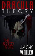 Dracula Theory by Jack Wallen