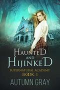 Haunted and Hijinked by Autumn Gray