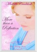 More than a Reflection (True Beauty #1) by Michelle Craddock