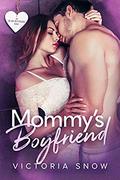Mommy's Boyfriend (Be My Boyfriend #1) by Victoria Snow