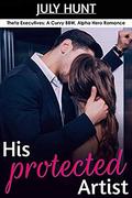 His Protected Artist: A Curvy lady, Wealthy Hero Romance (Theta Executives #1) by July Hunt