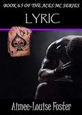 LYRIC (Aces MC #6.5) by Aimee-Louise Foster