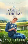 The Roll of the Drums (The Amish of Weaver's Creek #2) by Jan Drexler