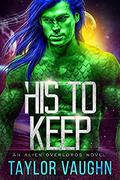 His to Keep by Taylor Vaughn, Theodora Taylor