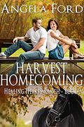 Harvest a Homecoming by Angela Ford