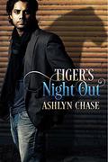 Tiger's Night Out (Be Careful What You Summon #2) by Ashlyn Chase