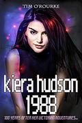 Kiera Hudson 1988 (Love, Blood & Vampires #2) by Tim O'Rourke
