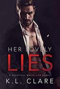 Her Lovely Lies (Beautiful White Lies #2) by K.L. Clare