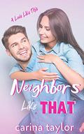 Neighbors Like That by Carina Taylor