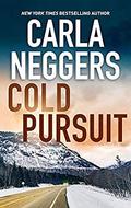 Cold Pursuit: A Thrilling Romantic Suspense (A Black Falls Novel #1) by Carla Neggers
