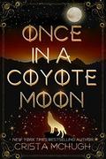 Once in a Coyote Moon by Crista McHugh