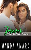 Forever (With the Bad Boy #11) by Wanda Amard