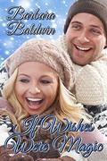 If Wishes Were Magic by Barbara Baldwin