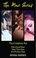 The Man Series: The Complete Three Book Set by Nona Raines