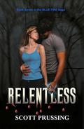 Relentless (The Blue Fire Saga #7) by Scott Prussing
