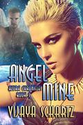 Angel Mine (AZURA CHRONICLES #1) by Vijaya Schartz