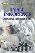 In All Innocence (The Innocent Mystery Series #4) by C.A. Asbrey