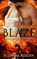 Blaze  (Volcanic Dragons) by Suzanne Roslyn