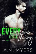 Every Little Thing (Bayou Devils MC #7) by A.M. Myers