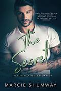 The Secret  (The Comeback Series Book Four) by Marcie Shumway