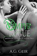 Vampyr Rogue (Order Of Vigilance #2) by A.G. Geir